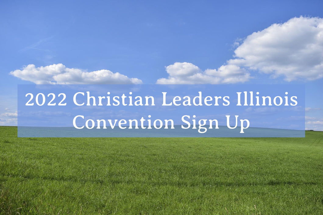 Guest Sign Up for Christian Leaders 2022 Convention (Illinois)