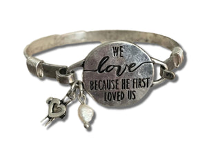We Love because He first loved us Bracelet